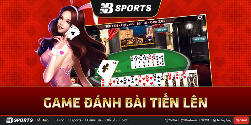 Game đánh bài tiến lên là gì? Game đánh bài tiến lên là gì?