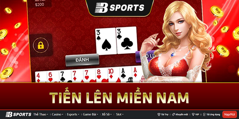 Khái quát về game tiến lên miền nam chuẩn